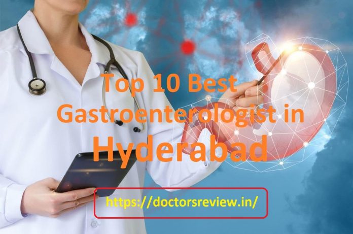 Top 10 Best Gastroenterologist in Hyderabad